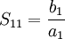 S_{11} = \frac{b_1}{a_1}