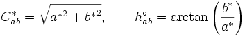 C_{ab}^* = \sqrt{{a^*}^2 + {b^*}^2}, \qquad
  h_{ab}^\circ = \arctan\left(\frac{b^*}{a^*}\right)