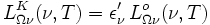 L_{\Omega \nu}^K(\nu, T) = \epsilon_{\nu}^\prime \, L_{\Omega \nu}^o(\nu, T)