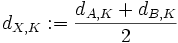 
d_{X,K} := \frac{d_{A,K} + d_{B,K}}{2} 
