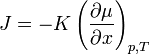 
J = - K \left(\frac{\partial \mu}{\partial x}\right)_{p,T}
