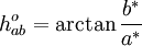 h^o_{ab} = \arctan \frac {b^*}{a^*}\ 
