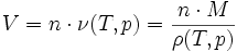  V = n \cdot \nu(T,p) = \frac{n \cdot M}{\rho(T,p)}