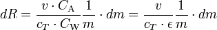 dR = \frac{v \cdot C_\mathrm{A}}{c_T \cdot C_\mathrm{W}}\frac{1}{m}\cdot dm = \frac{v}{c_T \cdot \epsilon}\frac{1}{m}\cdot dm