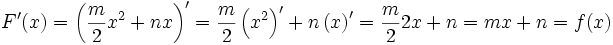 F'(x)=\left(\frac{m}{2}x^2+nx\right)'=\frac{m}{2}\left(x^2\right)'+n\left(x\right)'=\frac{m}{2}2x+n=mx+n=f(x)